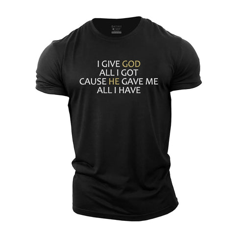 Men's I Give God All I Got Cotton T-Shirt